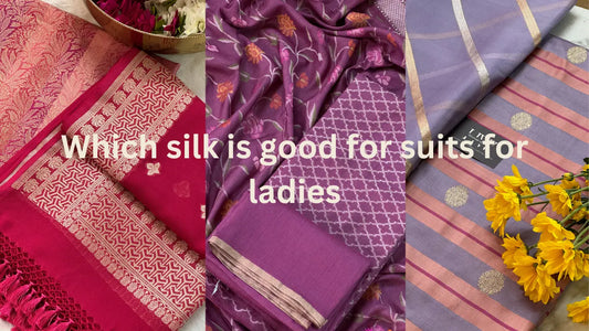 Which-silk-is-good-for-suits-for-ladies Heritage Weaves