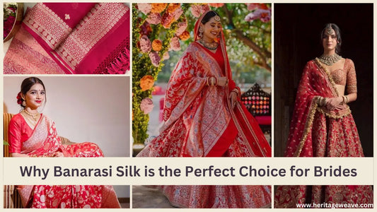 Why-Banarasi-Silk-is-the-Perfect-Choice-for-Brides Heritage Weaves