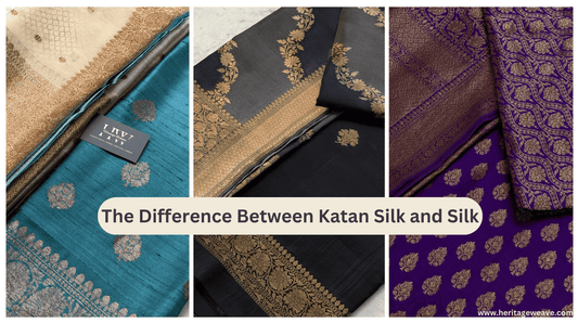 Katan-Silk-vs.-Silk-Key-Differences-Explained Heritage Weaves